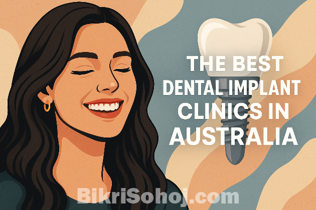 The Best Dental Implant Clinics in Australia  bikrisohoj